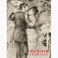 Renoir Drawings - by Colin B Bailey & Anne Distel & Sarah Lees & Paul Perrin (Hardcover)