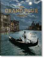 The Grand Tour. the Golden Age of Travel